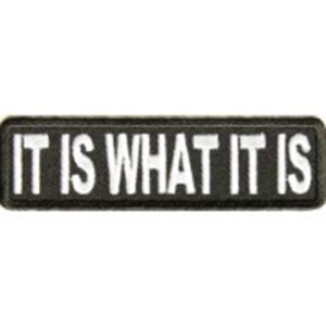 It Is What It Is Patch Embroidered funny tab patch heat seal backing