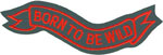 Born To Be Wild Patch Embroidered biker tab patch heat seal backing