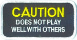 Caution Does Not Play Well With Others biker tab patch heat seal backing