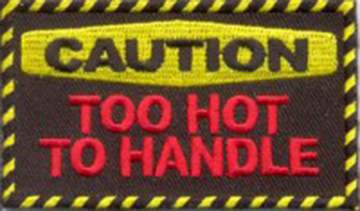 Caution Too Hot To Handle Patch Patch Embroidered biker patch heat seal backing