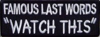 Famous Last Words "Watch This" Patch biker tab patch heat seal backing