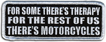 For Some There's Therapy for the Rest of Us There's Motorcycles Patch