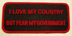 I Love My Country But Fear My Government Patch Embroidered biker tab