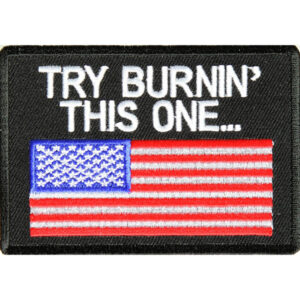 Try Burning This One Patch Embroidered biker patch heat seal backing